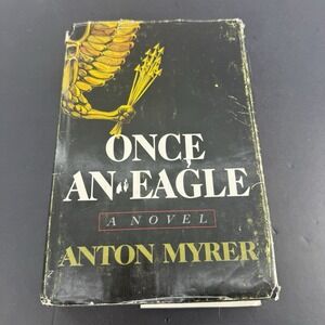 Once an Eagle a Novel by Anton Myrer 1968 Vintage Book Hardcover Dust Jacket